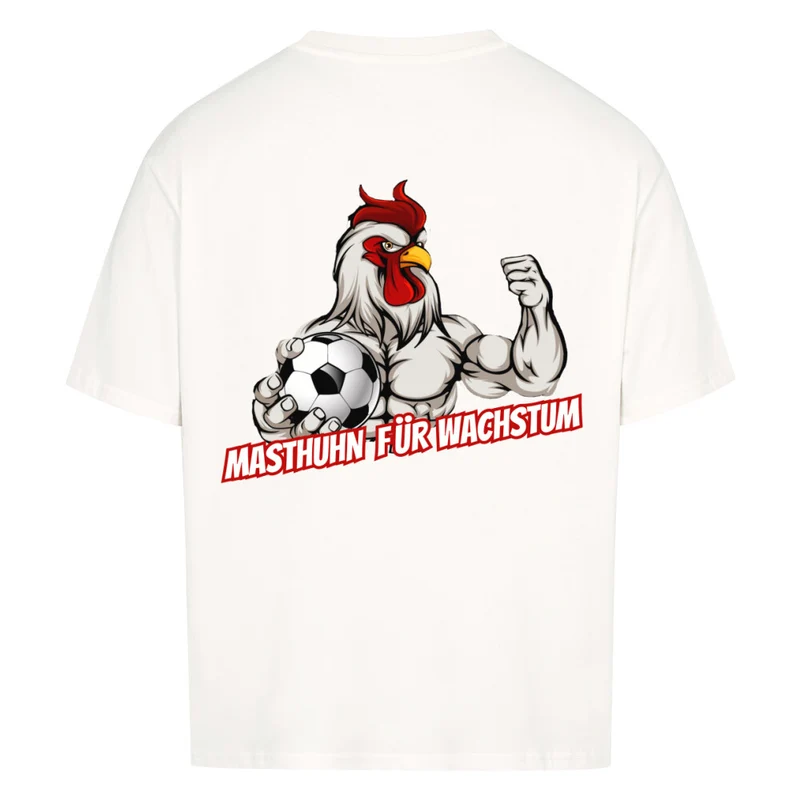 MASTHUHN FÜR WACHSTUM - OVERSIZED SHIRT BACKPRINT