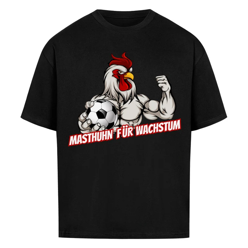 MASTHUHN FÜR WACHSTUM - OVERSIZED SHIRT
