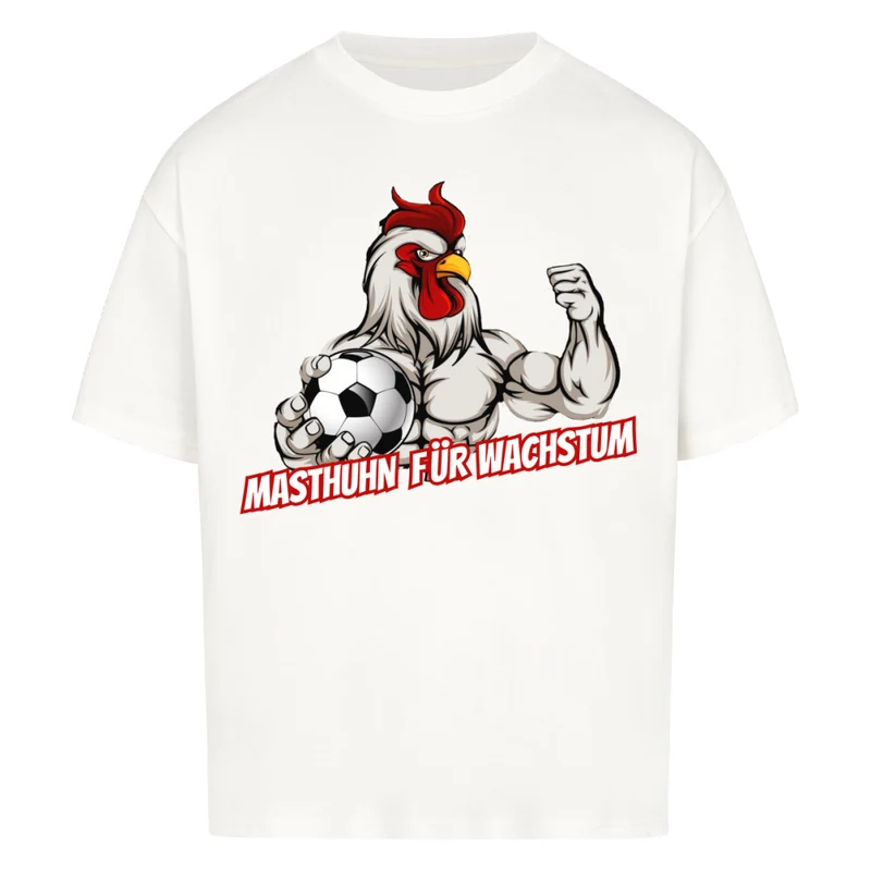 MASTHUHN FÜR WACHSTUM - OVERSIZED SHIRT