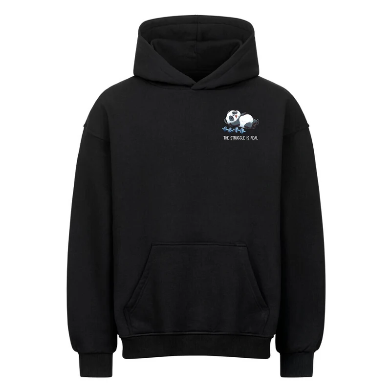 Struggle is real - Oversized Hoodie