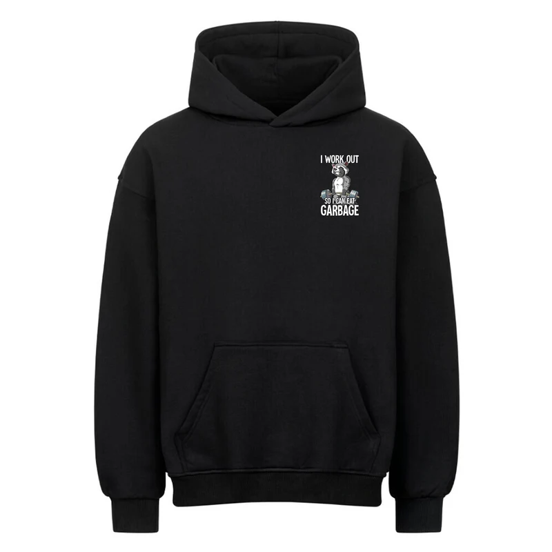 I Work out so - Oversized Hoodie