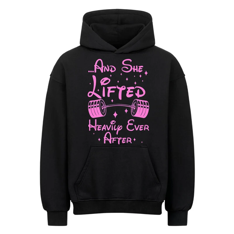 She Lifted Heavily - Oversized Hoodie