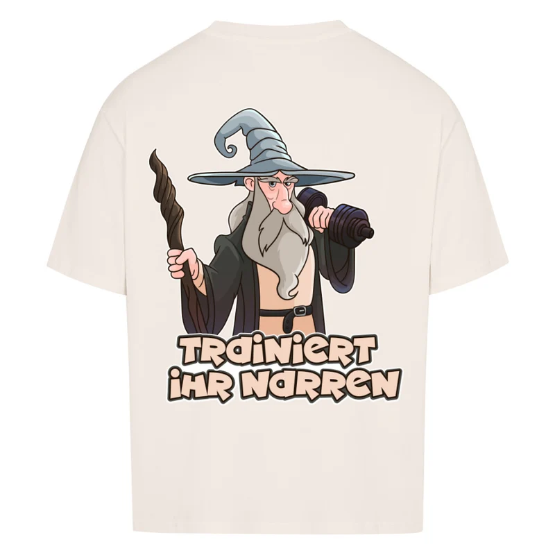 TRAINIERT IHR NARREN - OVERSIZED SHIRT BACKPRINT