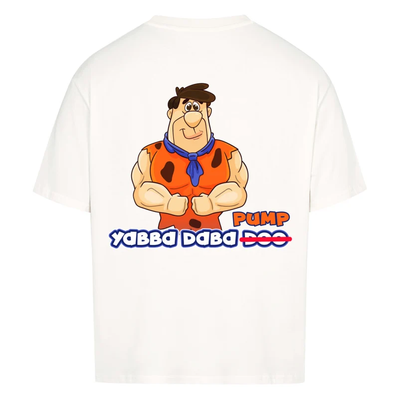 YABBA DABA PUMP - OVERSIZED SHIRT BACKPRINT