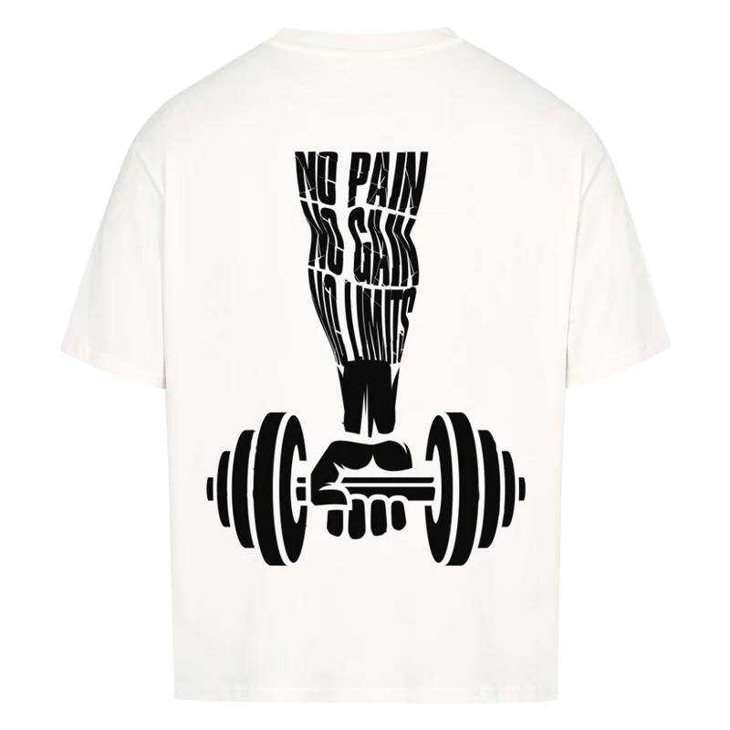 NO PAIN NO GAIN - OVERSIZED SHIRT BACKPRINT
