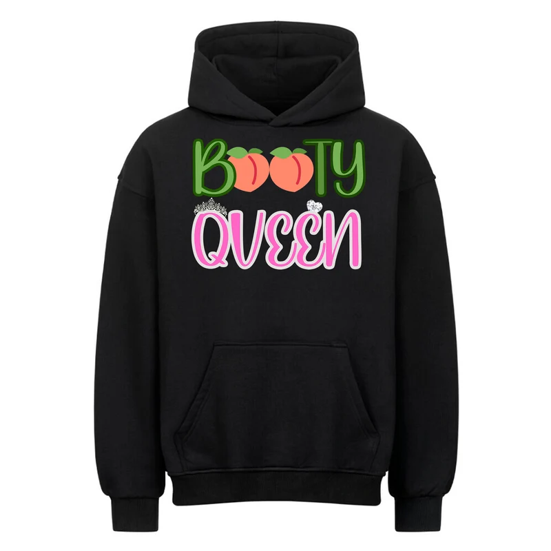Booty Queen - Oversized Hoodie