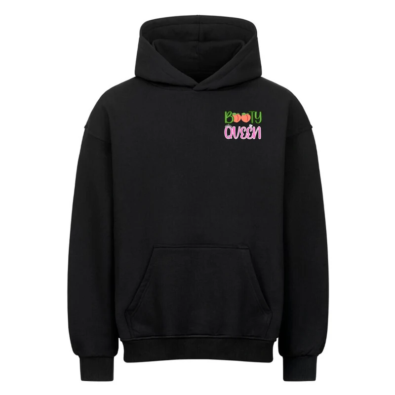Booty Queen - Oversized Hoodie