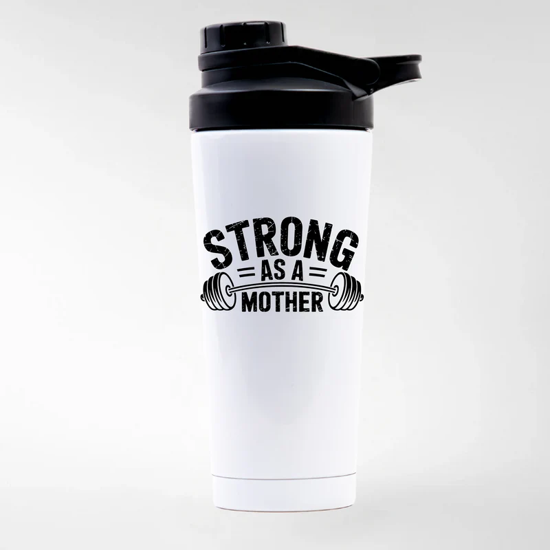 STRONG AS A MOTHER - EDELSTAHL SHAKER