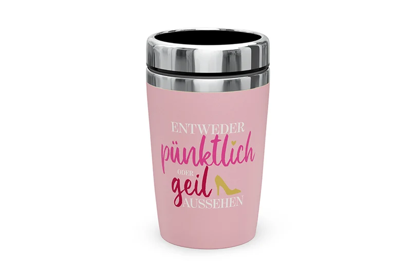 Thermobecher to go Entweder pünktlich oder geil aussehen
