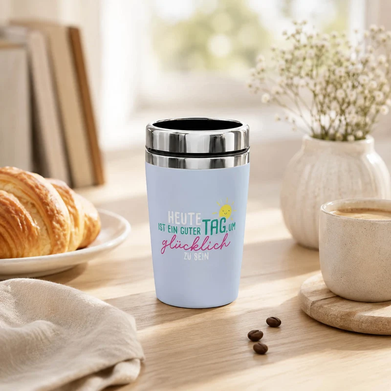 Thermobecher to go „Heute ist ein guter Tag, um glücklich zu sein“ – Happy Greetings